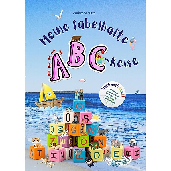 Meine fabelhafte ABC-Reise, Andrea Schütze