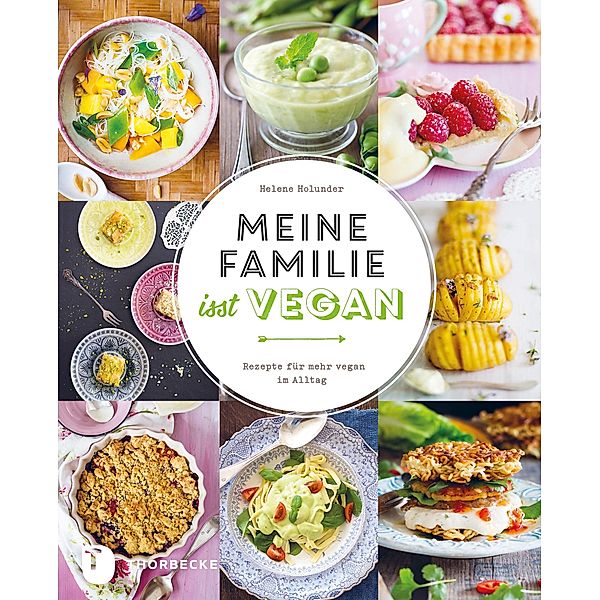 Meine Familie isst vegan, Helene Holunder