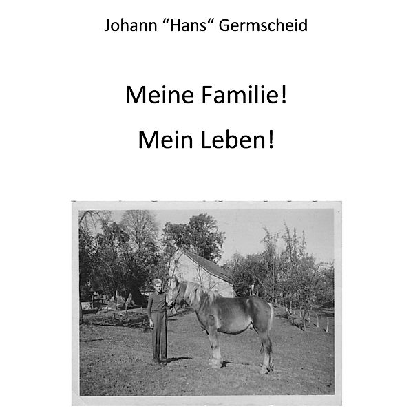 Meine Familie! Mein Leben!, Hans Germscheid