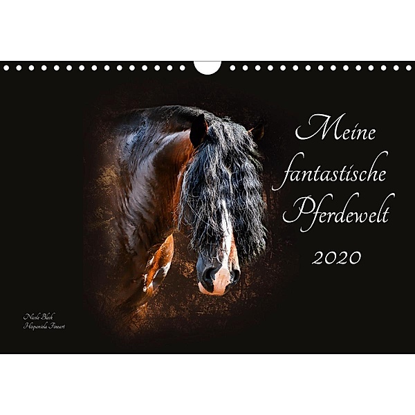 Meine fantastische Pferdewelt (Wandkalender 2020 DIN A4 quer), Nicole Bleck