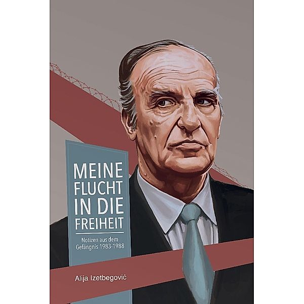 Meine Flucht in die Freiheit, Alija Izetbegovic