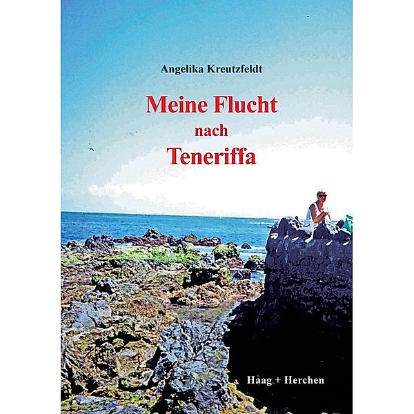 Meine Flucht nach Teneriffa, Angelika Kreutzfeldt