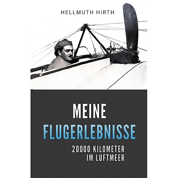 Meine Flugerlebnisse, Hellmuth Hirth