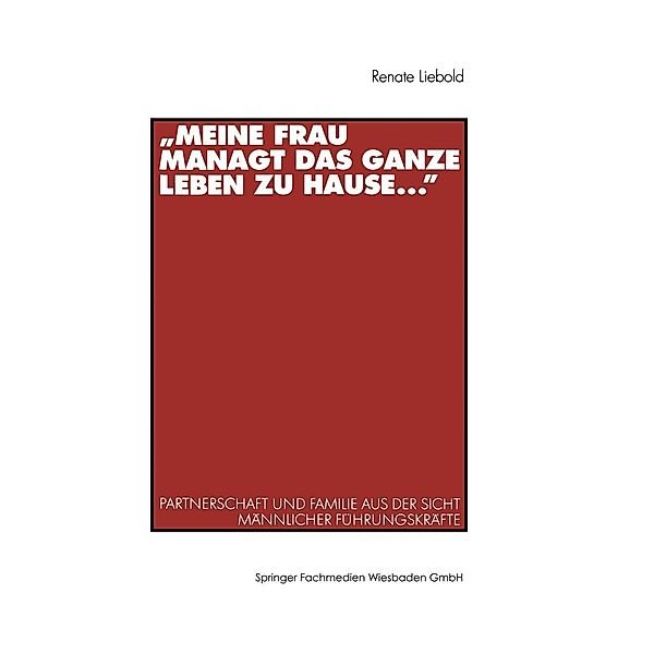 Meine Frau managt das ganze Leben zu Hause ..., Renate Liebold