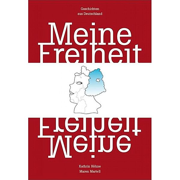 Meine Freiheit, Kathrin Höhne, Maren Martell