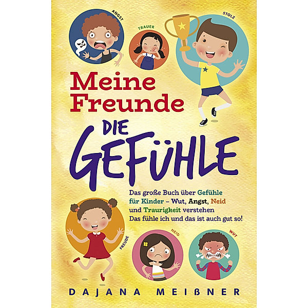 Meine Freunde die Gefühle, Dajana Meissner