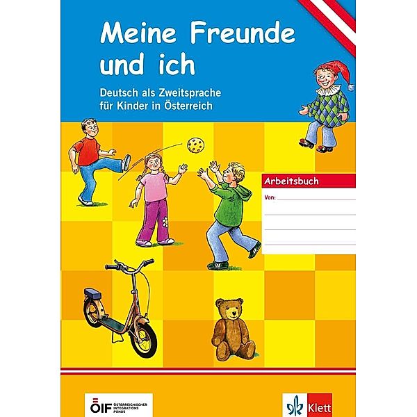 Meine Freunde und ich, Ausgabe Österreich: Band 10 Arbeitsbuch für Kinder, m. Audio-CD u. Stickern, Rosella Benati, Gabriele Kniffka, Traudel Sieber