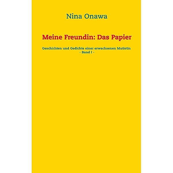 Meine Freundin: Das Papier, Nina Onawa