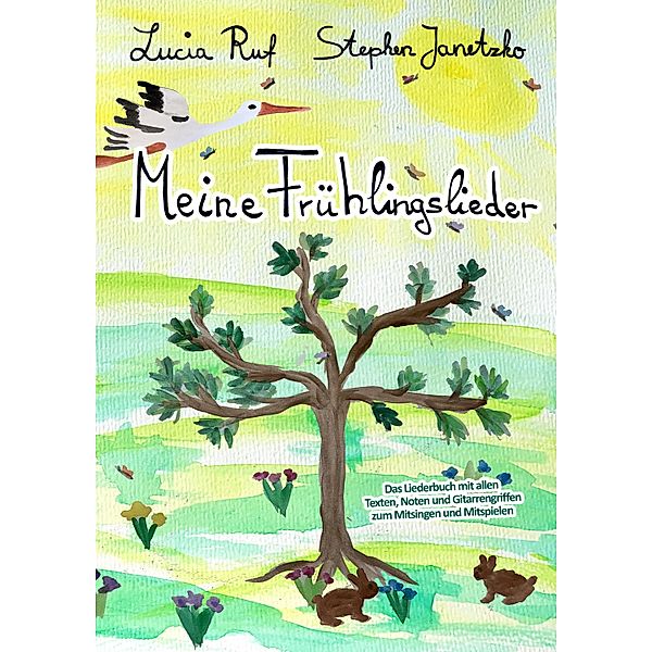 Meine Frühlingslieder, Stephen Janetzko, Lucia Ruf