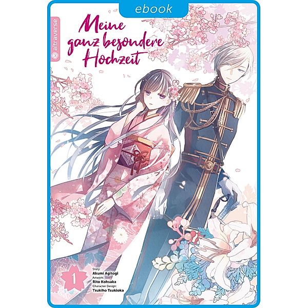 Meine ganz besondere Hochzeit 01 / Meine ganz besondere Hochzeit Bd.1, Rito Kohsaka, Akumi Agitogi