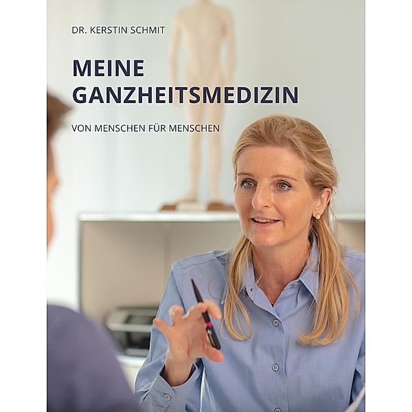 Meine Ganzheitsmedizin, Kerstin Schmit