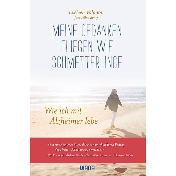 Meine Gedanken fliegen wie Schmetterlinge, Eveleen Valadon, Jacqueline Remy