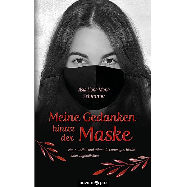 Meine Gedanken hinter der Maske, Asia Liana Maria Schimmer