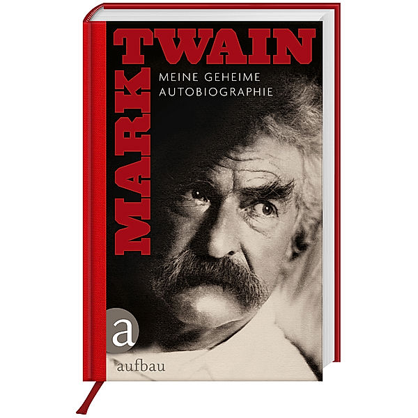 Meine geheime Autobiographie, Mark Twain