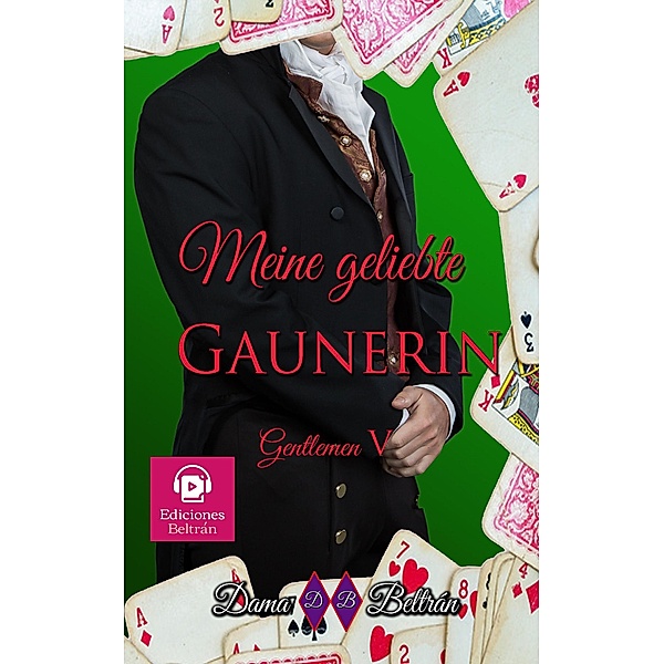 Meine geliebte Gaunerin (Gentlemen (Deutsch), #5) / Gentlemen (Deutsch), Dama Beltrán