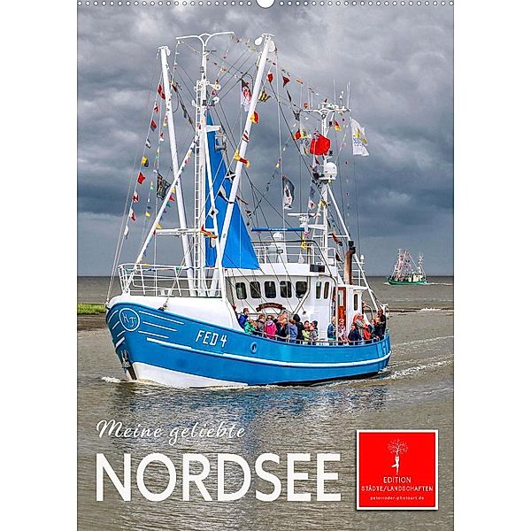 Meine geliebte Nordsee (Wandkalender 2023 DIN A2 hoch), Peter Roder
