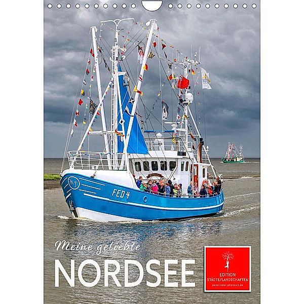 Meine geliebte Nordsee (Wandkalender 2023 DIN A4 hoch), Peter Roder