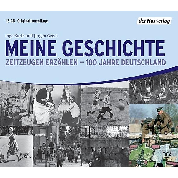 Meine Geschichte,13 Audio-CDs, Inge Kurtz, Jürgen Geers