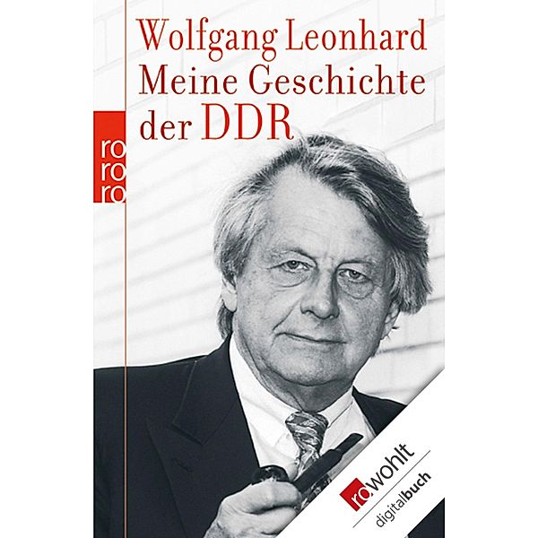 Meine Geschichte der DDR, Wolfgang Leonhard