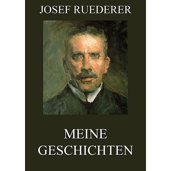 Meine Geschichten, Josef Ruederer
