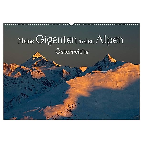 Meine Giganten in den Alpen Österreichs (Wandkalender 2024 DIN A2 quer), CALVENDO Monatskalender, Christa Kramer