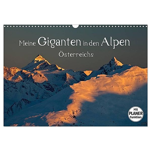 Meine Giganten in den Alpen Österreichs (Wandkalender 2024 DIN A3 quer), CALVENDO Monatskalender, Christa Kramer