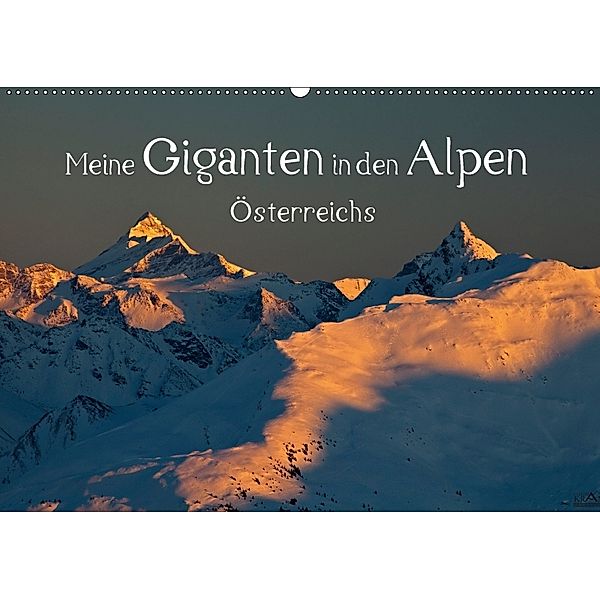 Meine Giganten in den Alpen ÖsterreichsAT-Version (Wandkalender 2018 DIN A2 quer), Christa Kramer