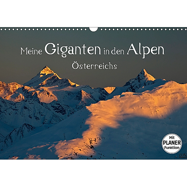 Meine Giganten in den Alpen ÖsterreichsAT-Version (Wandkalender 2020 DIN A3 quer), Christa Kramer