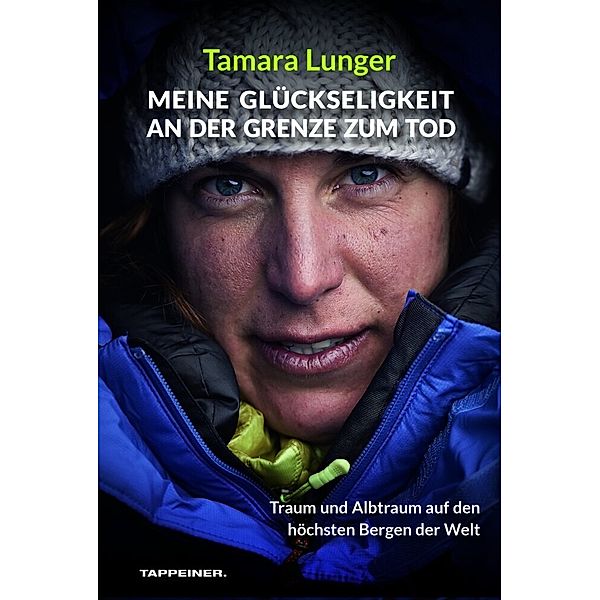 Meine Glückseligkeit an der Grenze zum Tod, Tamara Lunger