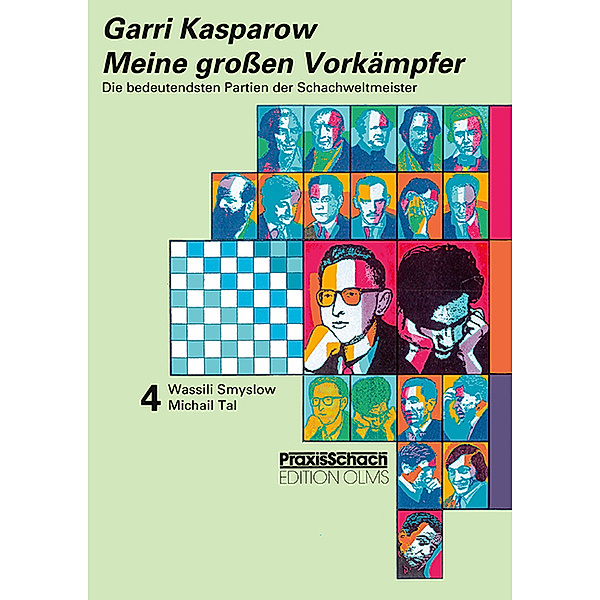 Meine grossen Vorkämpfer / Die bedeutendsten Partien der Schachweltmeister, Garri Kasparow