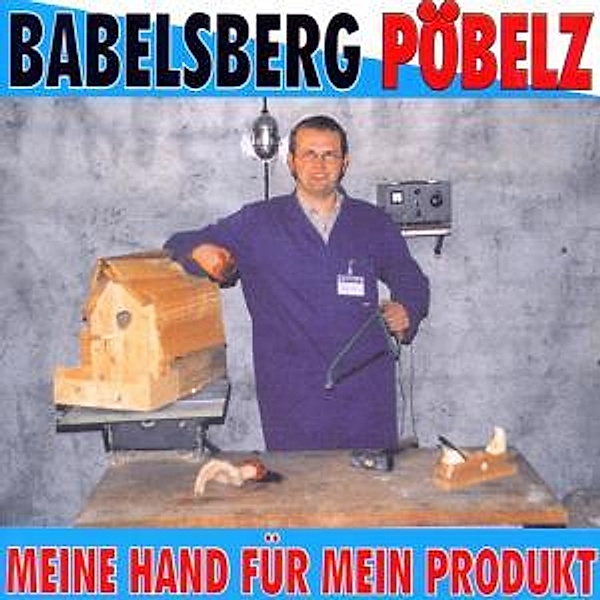 Meine Hand Für Mein Produkt (Vinyl), Babelsberger Pöbelz