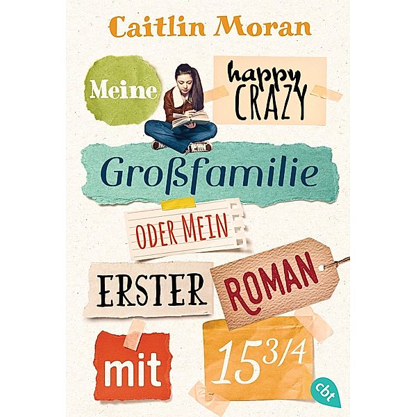Meine happy crazy Großfamilie oder Mein erster Roman mit 15 3/4, Caitlin Moran