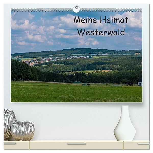 Meine Heimat Westerwald (hochwertiger Premium Wandkalender 2024 DIN A2 quer), Kunstdruck in Hochglanz, Petra Bläcker