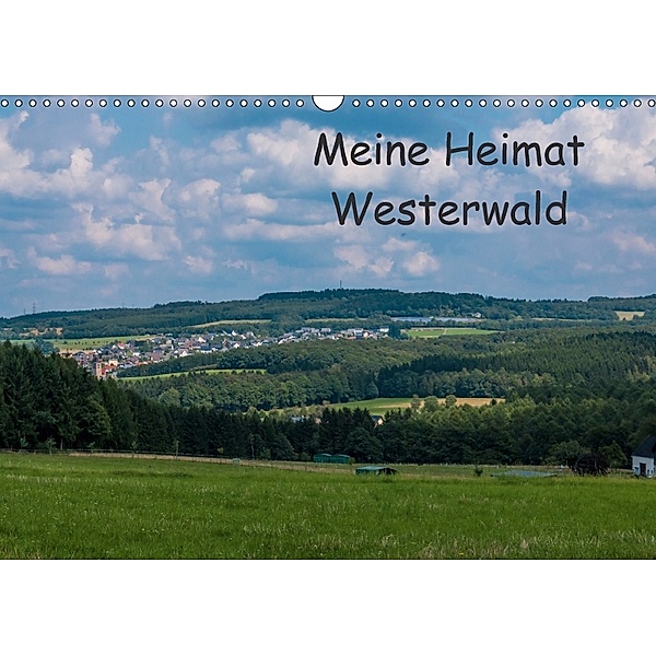 Meine Heimat Westerwald (Wandkalender 2018 DIN A3 quer), Petra Bläcker