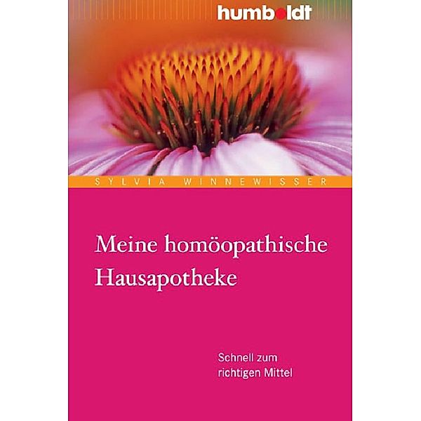 Meine homöopathische Hausapotheke, Sylvia Winnewisser