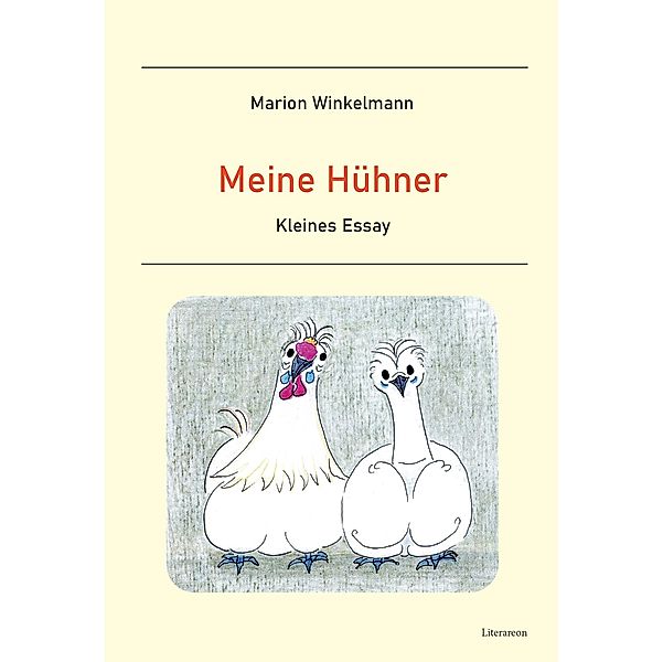 Meine Hühner, Marion Winkelmann