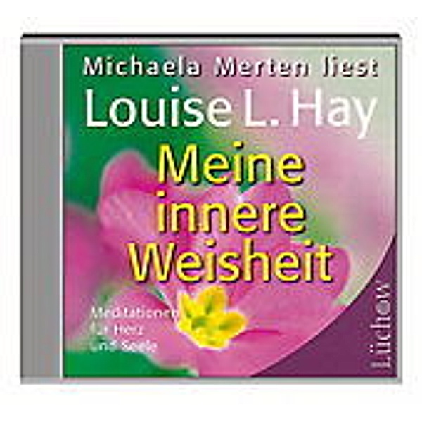 Meine innere Weisheit, 1 Audio-CD, Louise L. Hay