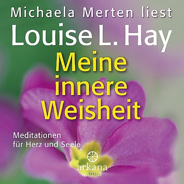 Meine innere Weisheit, Louise Hay