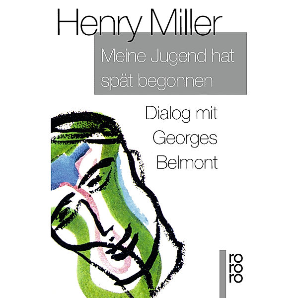 Meine Jugend hat spät begonnen, Henry Miller