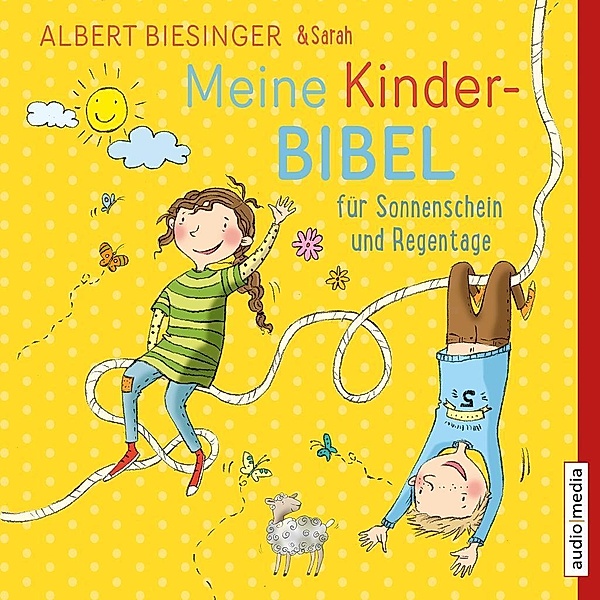 Meine Kinderbibel für Sonnenschein und Regentage, 2 Audio-CDs, Albert Biesinger, Sarah Biesinger