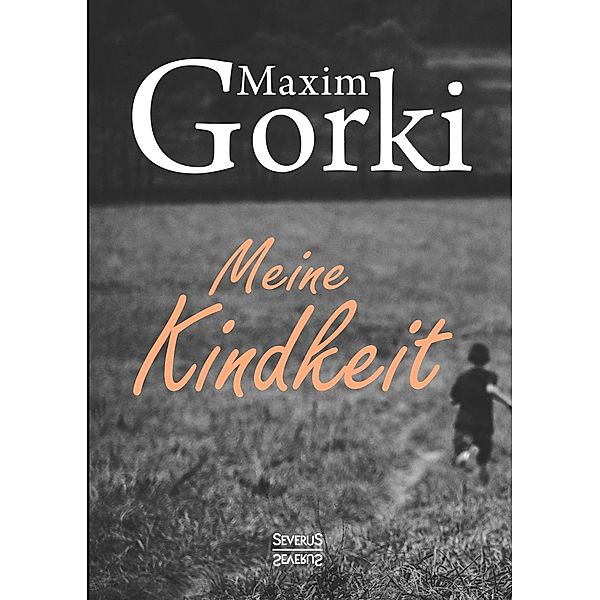 Meine Kindheit, Maxim Gorki