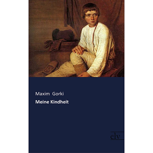 Meine Kindheit, Maxim Gorki