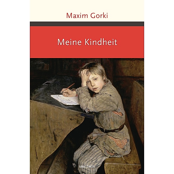Meine Kindheit / Große Klassiker zum kleinen Preis, Maxim Gorki