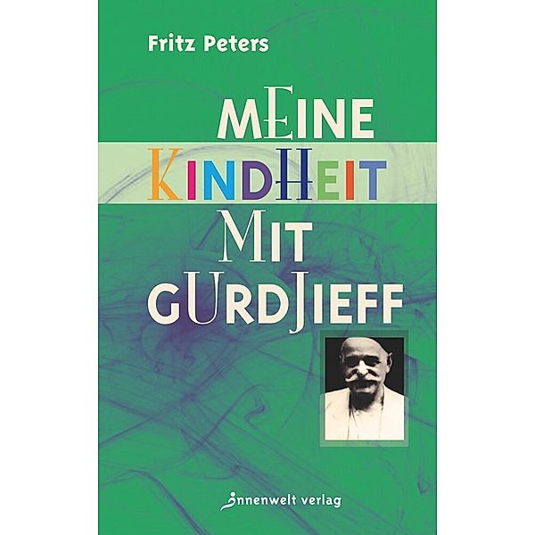 Meine Kindheit mit Gurdjieff, Fritz Peters