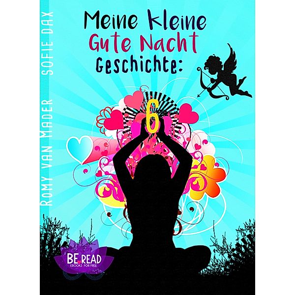 Meine kleine Gute Nacht Geschichte: 6, Romy van Mader, Sofie Dax