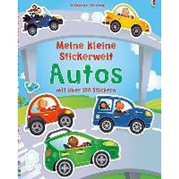 Meine kleine Stickerwelt: Autos, Felicity Brooks