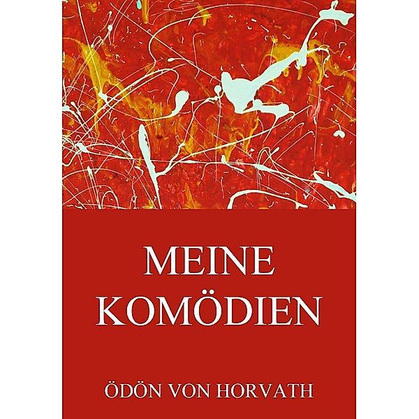 Meine Komödien, Ödön von Horvath