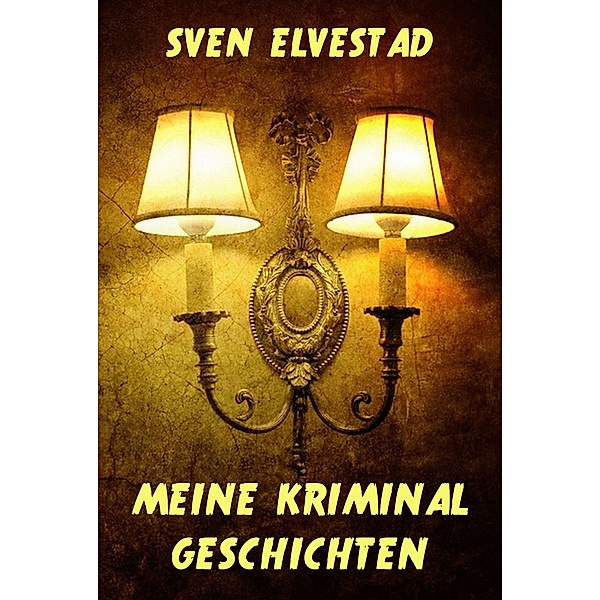 Meine Kriminalgeschichten, Sven Elvestad