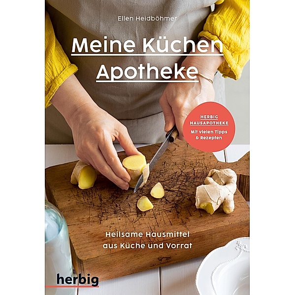 Meine Küchenapotheke, Ellen Heidböhmer
