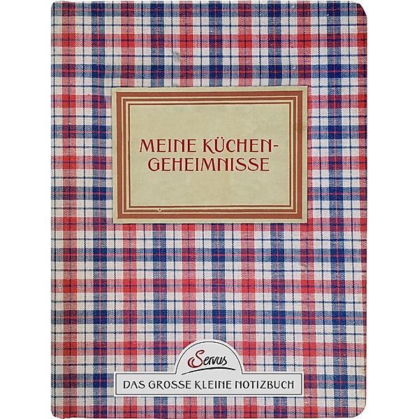 Meine Küchengeheimnisse. Das große kleine Notizbuch